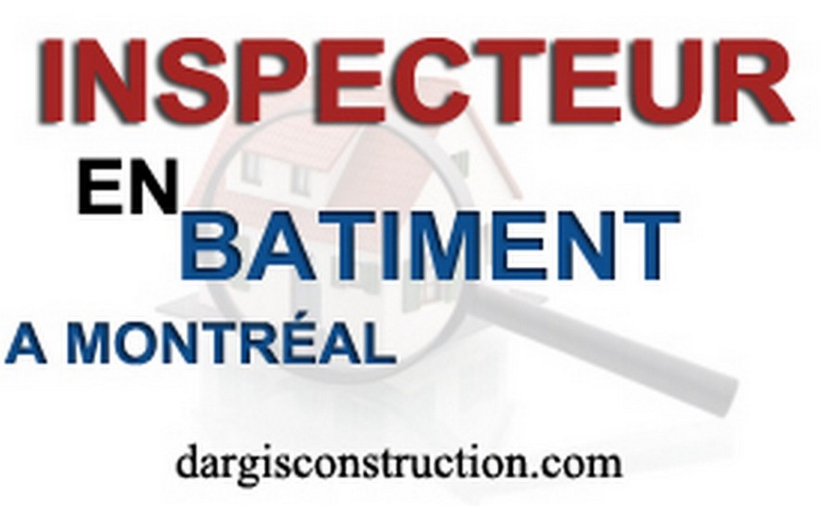 inspecteur en batiment ingenieur en inspection maison montreal