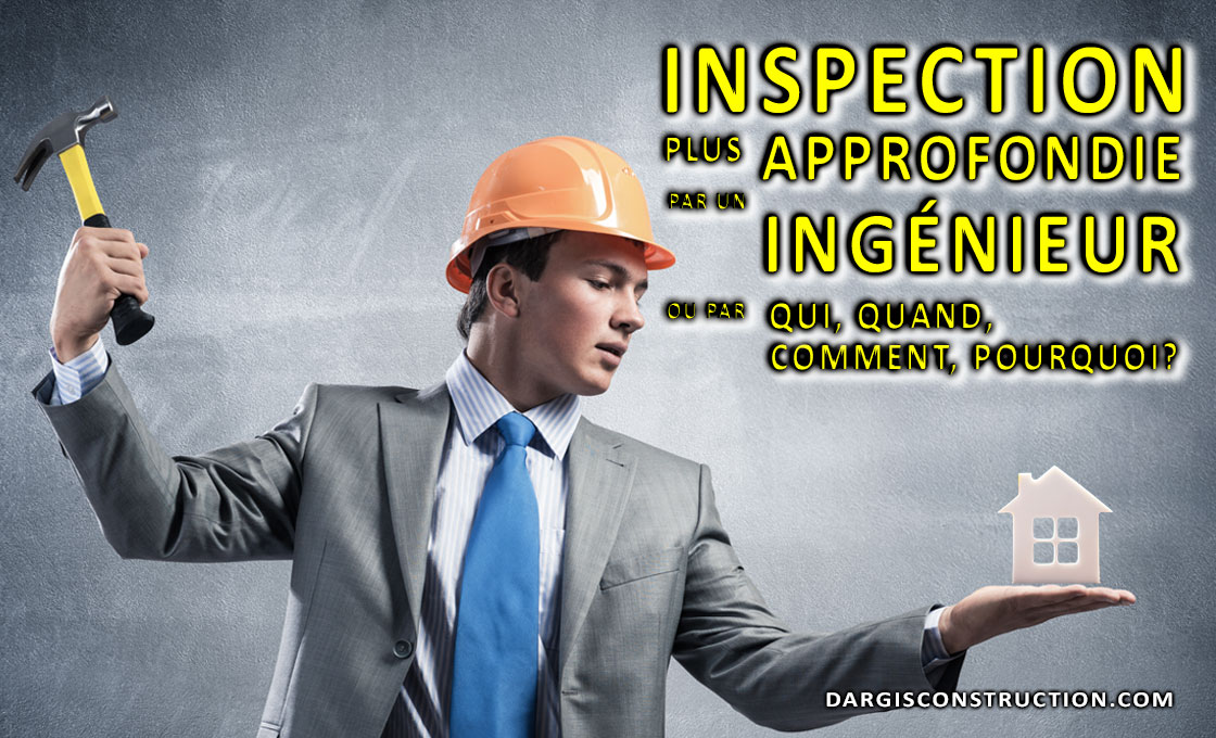 Suite au rapport alarmiste d'un inspecteur en bâtiment, l'inspection en structure par un ingénieur est-elle justifiée?