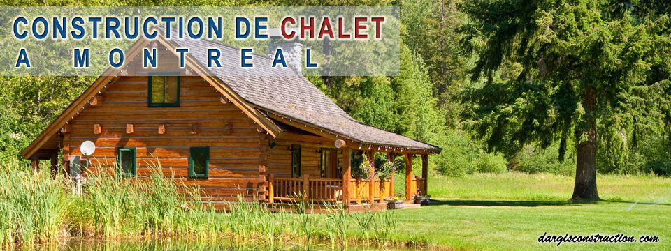 Design et Construction chalet Montreal Laurentides