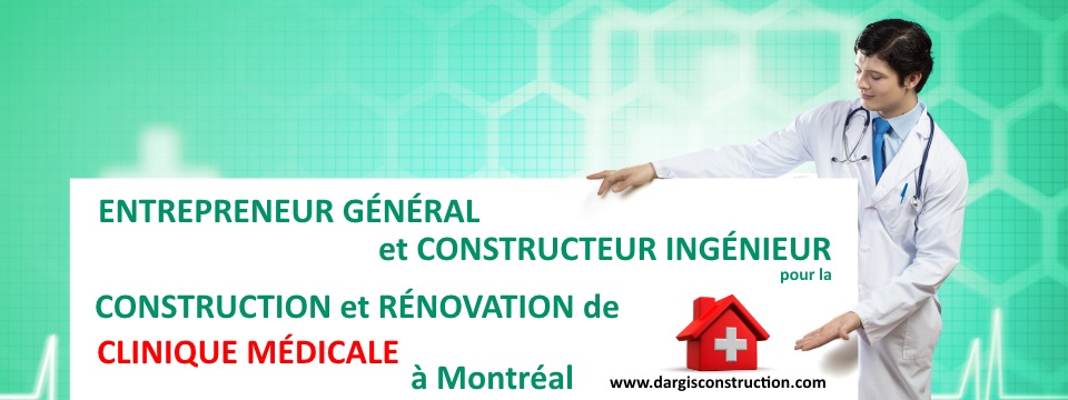 entrepreneur constructeur renovation construction clinique medicale montreal
