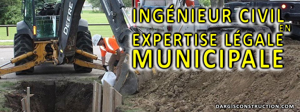 ingenieur-civil-en-expertise-legale-municipale-Construction Daniel Dargis expert-conseil