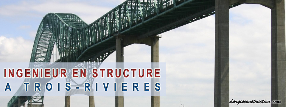 ingenieur en structure trois-rivieres