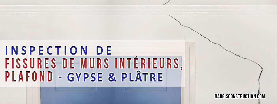 inspection-de-fissure-de-mur-plafond-interieur-gypse-platre-ingenieur-conseil-structure