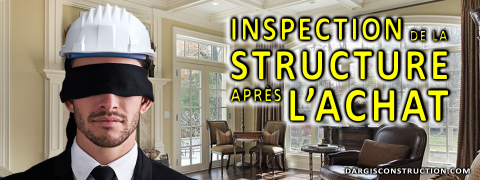 Inspection de la structure d'une maison après l'achat à Montréal Québec
