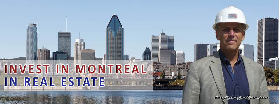 invest in montreal in real-estate daniel dargis engineer impartial advisor