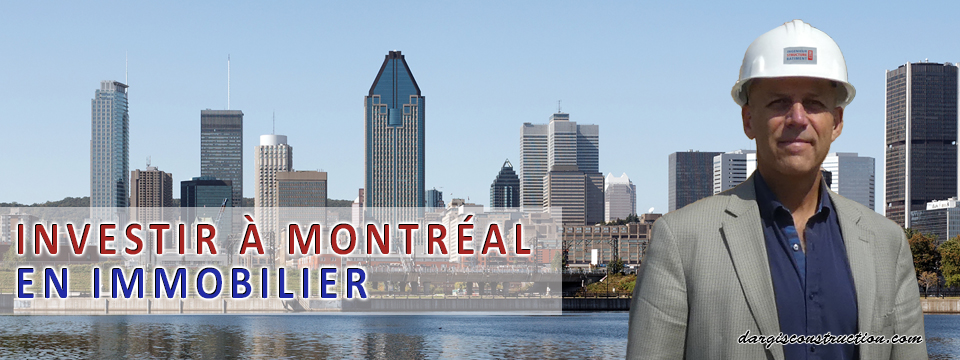 investir en immobilier a montreal daniel dargis ingenieur conseil impartial