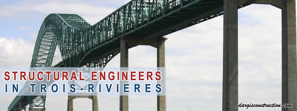 structural engineers in Trois-Rivières inspections construction